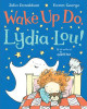 Julia Donaldson / Wake Up Do, Lydia Lou! (Children's Picture Book)