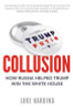 Luke Harding / Collusion : How Russia Helped Trump Win the White House (Large Paperback)