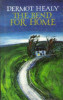 Dermot Healy / One Bend for Home (Hardback)