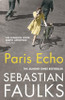 Sebastian Faulks / Paris Echo