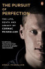 Donal McAnallen / The Pursuit of Perfection : The Life, Death and Legacy of Cormac McAnallen