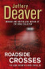 Jeffery Deaver / Roadside Crosses : Kathryn Dance Book 2 (Large Paperback)