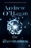 Andrew O'Hagan / The Illuminations (Large Paperback)