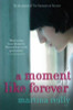 Martina Reilly / A Moment Like Forever (Large Paperback)