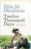Eilis Ni Dhuibhne / Twelve Thousand Days : A Memoir of Love and Loss (Large Paperback)