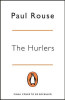 Paul Rouse / The Hurlers : The First All-Ireland Championship and the Making of Modern Hurling