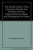 Richard Douthwaite / The Growth Illusion : How Economic Growth Has Enriched the Few, Impoverished the Many, and Endangered the Planet (Large Paperback)