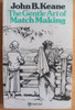 John B Keane - The Gentle Art of Matchmaking - PB - Mercier 1st Ed 1973