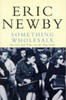 Eric Newby / Something Wholesale Eric Newby / Something Wholesale