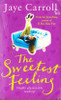 Jaye Carroll / The Sweetest Feeling