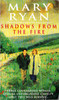 Mary Ryan / Shadows from the Fire