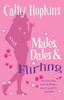 Cathy Hopkins / Mates, Dates and Flirting : Be Totally Irresistible - Every Girl's Guide!