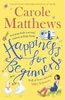 Carole Matthews / Happiness for Beginners