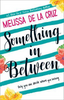 Melissa De La Cruz / Something Inbetween