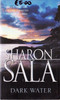 Sharon Sala / Dark Water