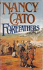 Nancy Cato / Forefathers