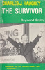 Raymond Smith - Charles J Haughey : The Survivor - PB 1983 - Irish Politics 1980's