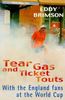 Eddy Brimson / Tear Gas and Ticket Touts