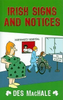 Desmond MacHale / Irish Signs and Notices
