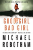 Michael Robotham / Good Girl, Bad Girl (Large Paperback)