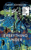 Daisy Johnson / Everything Under (Hardback) ( Man Booker Shortlist 2018)