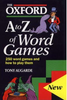 Tony Augarde / The Oxford A-Z of Word Games