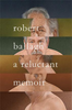 Robert Ballagh / A Reluctant Memoir (Hardback)