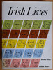 Bernard Share & William Bolger - Irish Lives : Biographies of 50 Famous Irish Men and Women - HB - 1971