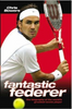 Chris Bowers / Fantastic Federer