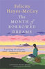 Felicity Hayes-McCoy / The Month of Borrowed Dreams