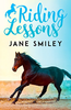 Jane Smiley / Riding Lessons