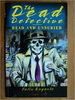 Felix Bogarte / Dead and Unburied : The Dead Detective Felix Bogarte / Dead and Unburied : The Dead Detective