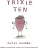 Sarah Massini / Trixie Ten (Children's Picture Book)