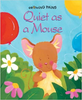 Lynne Gibbs / Quiet as a Mouse (Children's Picture Book)
