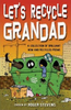 Roger Stevens / Let's Recycle Grandad