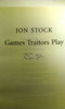 Jon Stock - Games Traitors Play - HB (Signed by the Author)