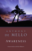 Anthony De Mello / Awareness (Large Paperback) Anthony De Mello / Awareness (Large Paperback)