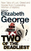 Elizabeth George / Two of the Deadliest
