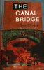 Tom Phelan / The Canal Bridge (Large Paperback)