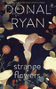 Dónal Ryan / Strange Flowers (Large Paperback)