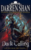 Darren Shan / Dark Calling (Hardback) ( Demonata - Book 9 )