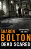 Sharon Bolton / Dead Scared : Lacey Flint Series, Book 2