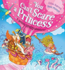 Gillian Rogerson / You Can't Scare a Princess! (Children's Picture Book) Gillian Rogerson / You Can't Scare a Princess! (Children's Picture Book)