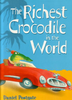 Daniel Postgate / The Richest Crocodile in the World (Children's Picture Book)