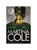 Martina Cole / Hard Girls (Hardback)
