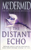 Val McDermid / The Distant Echo Val McDermid / The Distant Echo