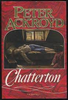 Peter Ackroyd / Chatterton (Hardback)