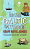 Griff Rhys Jones / To the Baltic with Bob
