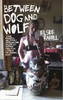 Elske Rahill / Between Dog and Wolf (Large Paperback)