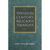 John Macquarrie / Twentieth-Century Religious Thought (Large Paperback)